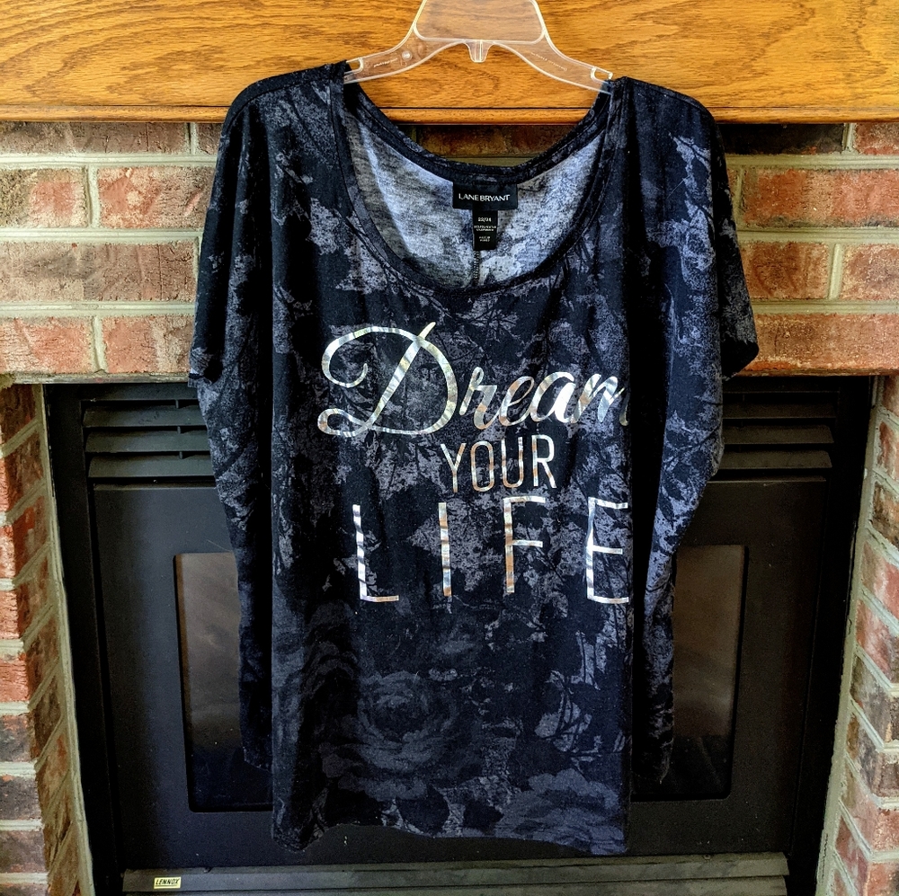 Lane Bryant dream your life shirt plus size 22/24